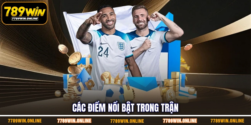 Các điểm nổi bật trong trận