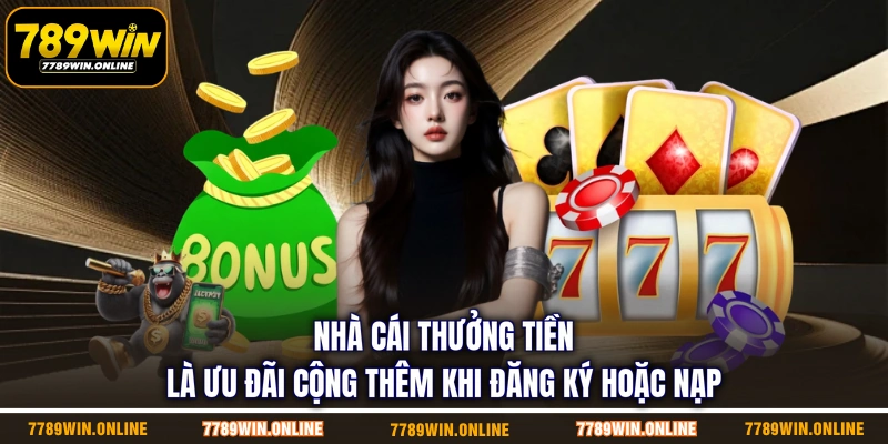 Nhà cái thưởng tiền là ưu đãi cộng thêm khi đăng ký hoặc nạp Nhà cái thưởng tiền là ưu đãi cộng thêm khi đăng ký hoặc nạp
